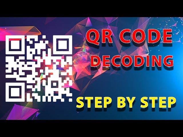 How to Decode a QR Code by Hand | A Step by Step Guide