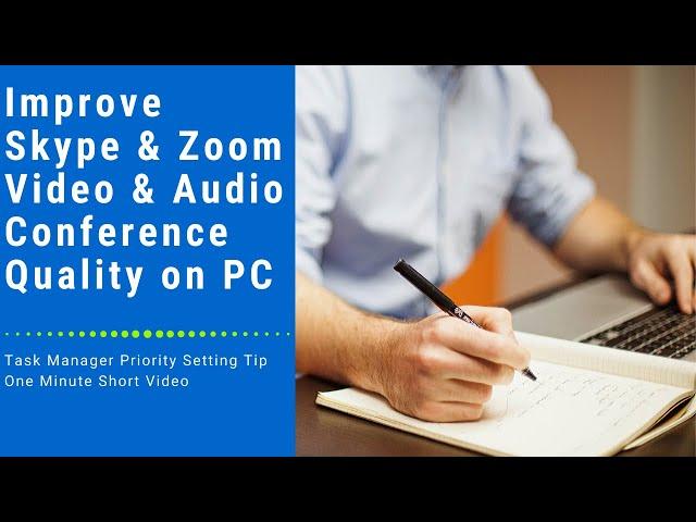 How to improve Zoom | Skype connection video audio quality conference | Window Priority Setting