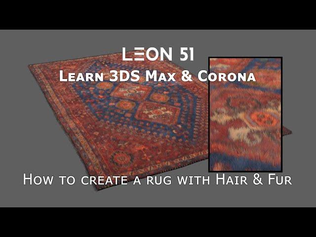 How to create a rug with Hair and Fur with 3DS Max & Corona