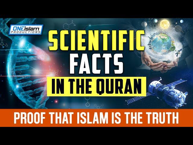 Scientific Facts in the Quran - Proof that islam is the truth