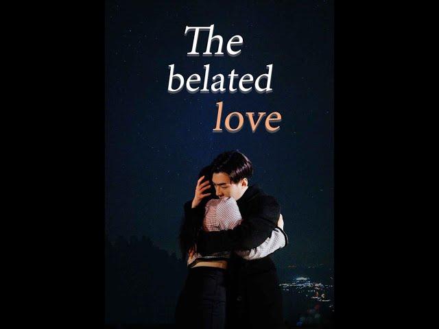 The Belated Love