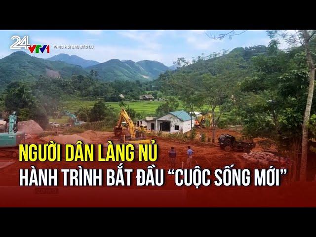 Người dân Làng Nủ và hành trình bắt đầu “cuộc sống mới” | VTV24