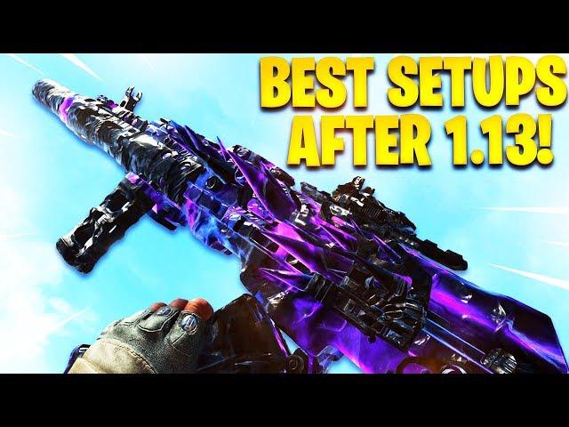 6 BEST CLASS SETUPS AFTER 1.13 UPDATE! (BO4 TOP 6 CLASSES TO USE AFTER PATCH!)