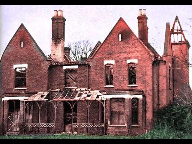 Borley Rectory -  "The Most Haunted House in England"