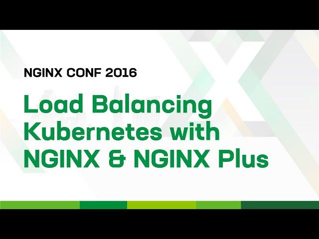 Load Balancing Kubernetes Services with NGINX and NGINX Plus