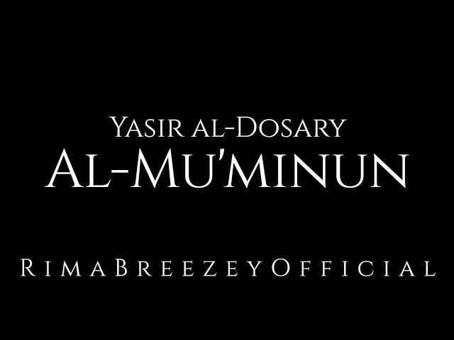 BEST RECITATION EVER? Al-Mu'minun - Yasir ad-Dawsari