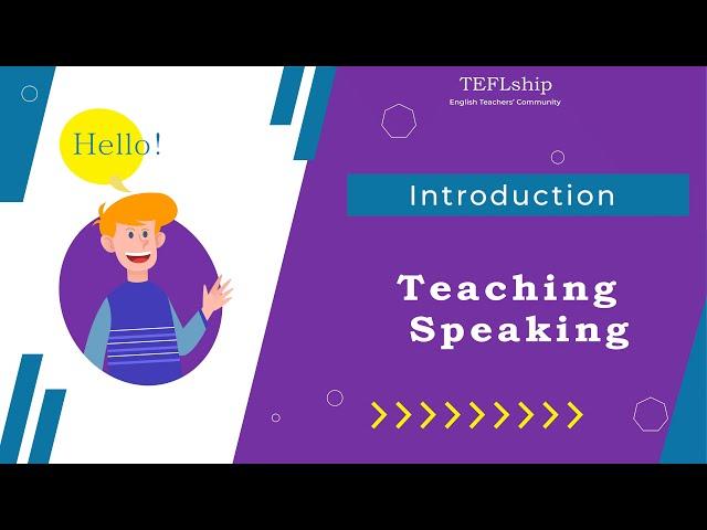 1- Teaching Speaking (Introduction)