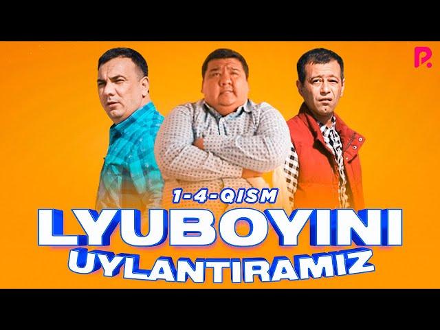 Lyuboyini uylantiramiz 1-4-qism (Mening mahallam) (milliy serial)