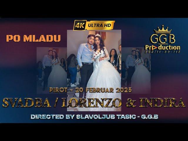 Svadba - Lorenzo & Indira (20 Februar 2025) Po Mladu / Official 4K Video - G.G.B PRODUCTION ®