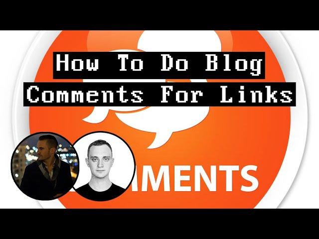 How To Do Blog Comments CORRECTLY For SEO Backlinks