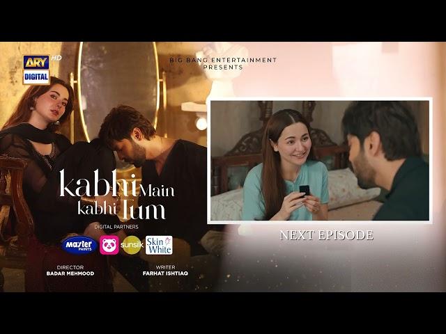 Kabhi Main Kabhi Tum Episode 26 | Teaser | Fahad Mustafa | Hania Aamir | ARY Digital