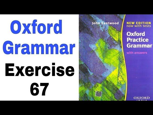 Oxford Practice Grammar Exercise 67 by English Family 87 | Oxford Practice Grammar by John Eastwood