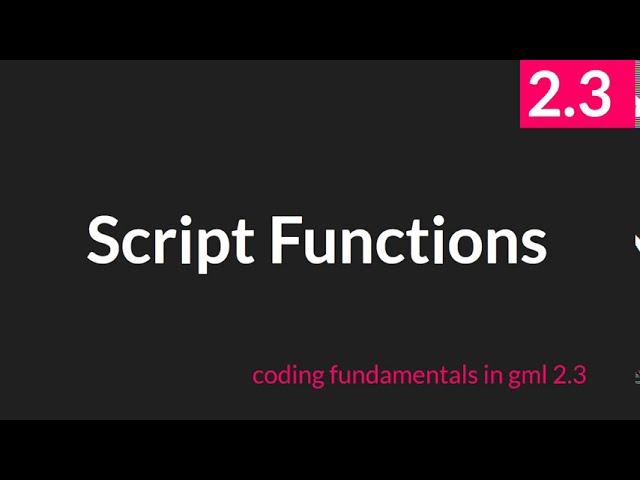 Script Functions [GameMaker Studio 2.3]