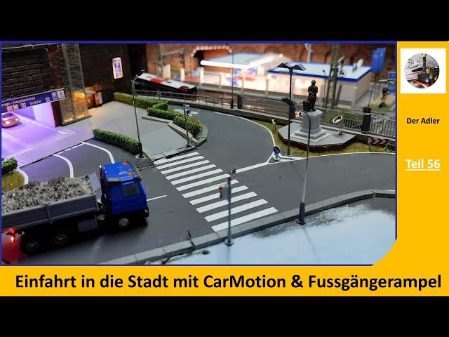 Stadteinfahrt für CarMotion Busse & PKWs mit IR Min & Fussgängerampel #56