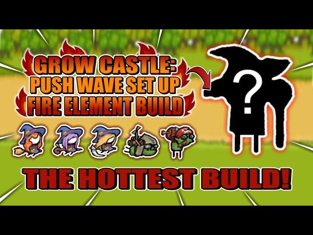 GROW CASTLE: Beginner's guide for FIRE BUILD DECK!  This build is so HOT! 