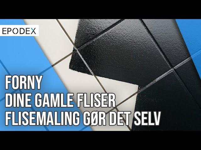 EPODEX FLISEMALING | Sådan males du på klinkegulve