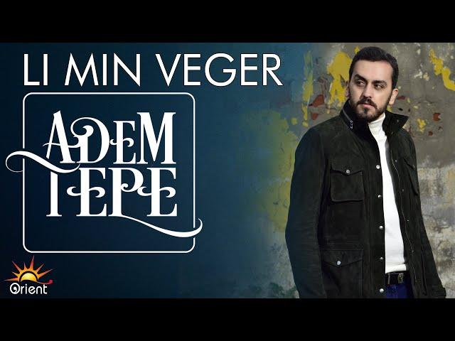 Adem Tepe - Li Min Veger (Official Music)