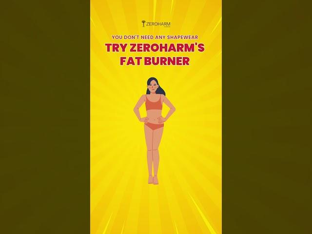 Ditch Shapewear: Discover ZeroHarm's Ultimate Fat Burner!