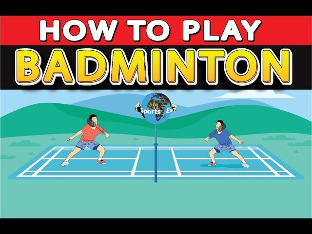 How to Play Badminton?