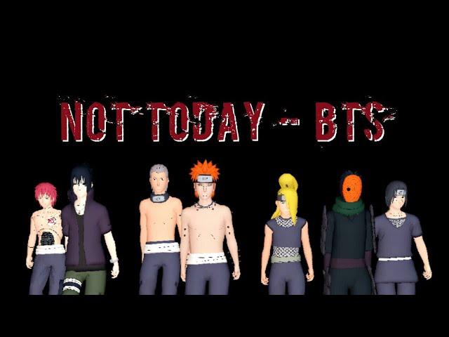 【 MMD Akatsuki】 Not Today【BTS - 방탄소년단 】