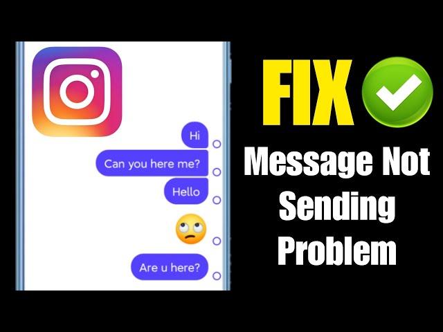 How To Fix Instagram Message Not Sending Problem