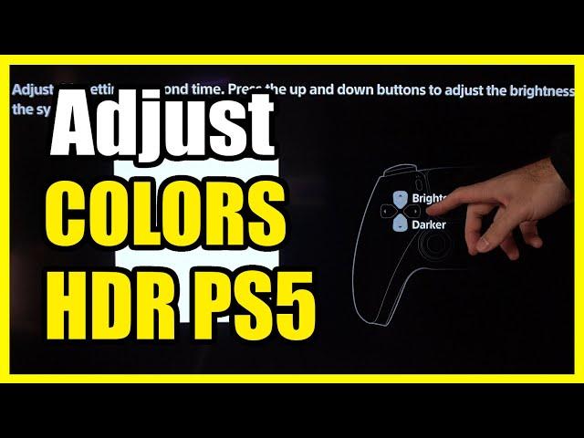 How to Adjust Your HDR Colors on PS5 Console (High Dynamic Range)