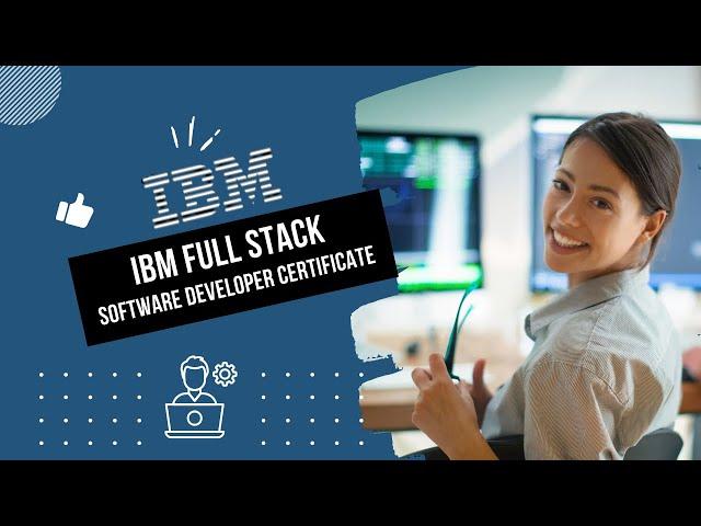 IBM Full Stack Developer Certificate Course: Your Path to a High-Paying Tech Career