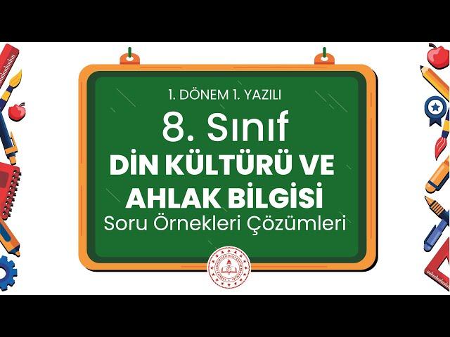 8. Sınıf Din Kültürü ve Ahlak Bilgisi 1. Dönem 1. Yazılı Soru Örnekleri Çözümleri