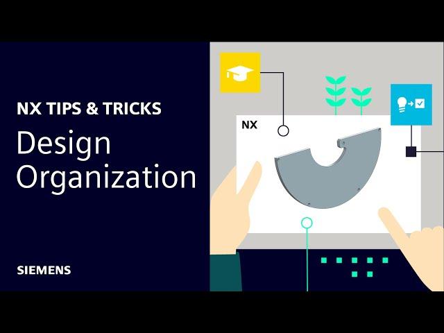 NX | Tips and Tricks | Design Organization