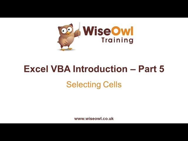 Excel VBA Introduction Part 5 - Selecting Cells (Range, Cells, Activecell, End, Offset)