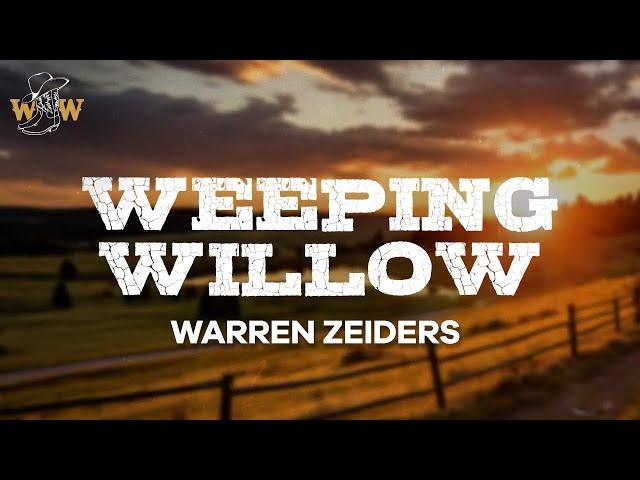 Warren Zeiders - Weeping Willow (Lyrics)