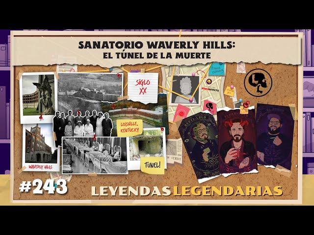 E243: Sanatorio Waverly Hills: El túnel de la muerte