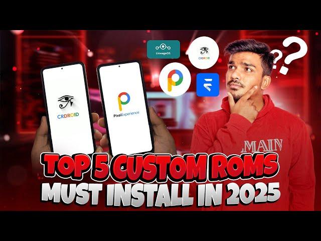 Top 5 Custom ROMs for Android in 2025