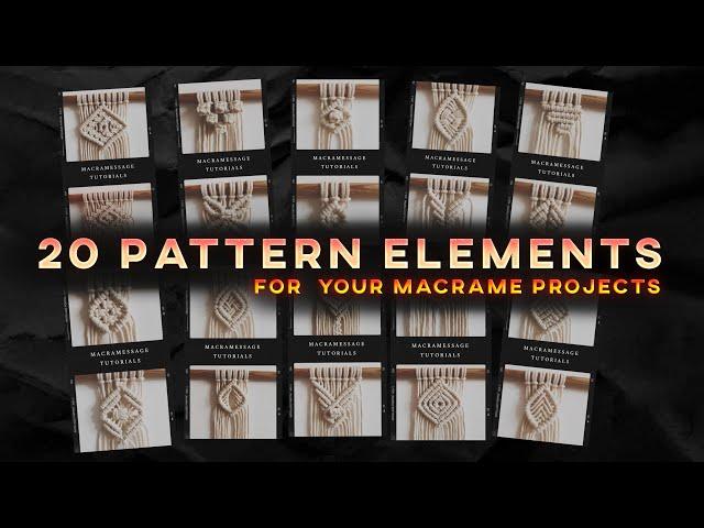 20 Pattern Elements for your macrame projects (PART 1) / How to weave it