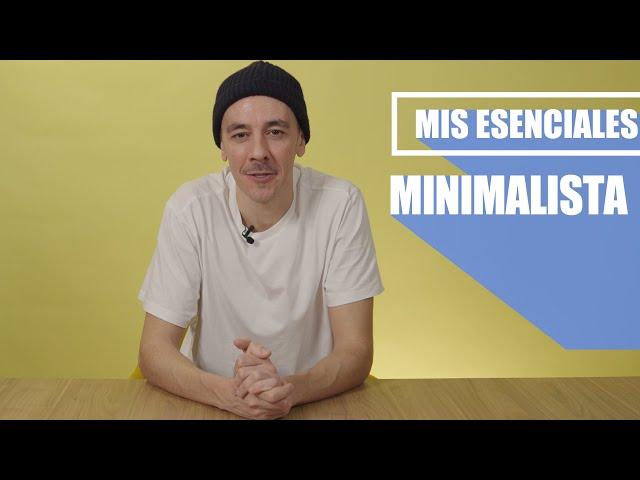 ESENCIALES: MINIMALISTA