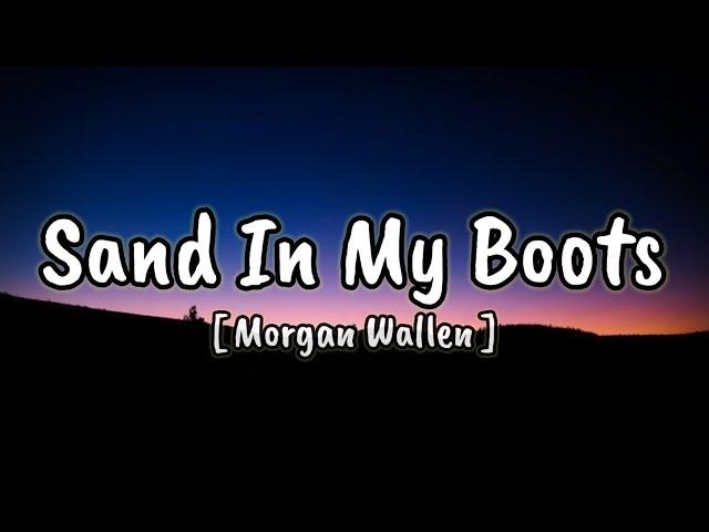 Morgan Wallen: Sand In My Boots (Song)