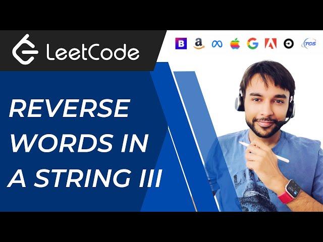 Reverse Words In A String III (LeetCode 557) | Full solution | 3 different methods