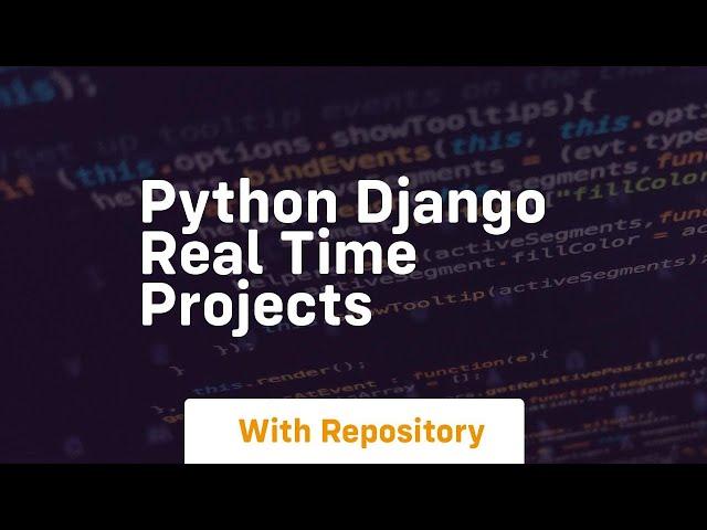 python django real time projects