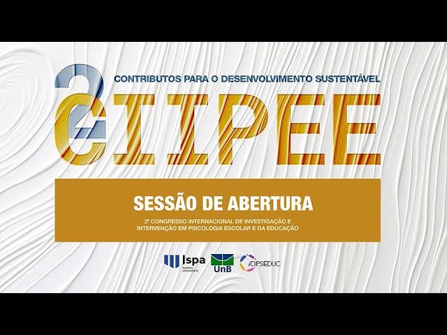 2º CIIPEE | Sessão de Abertura