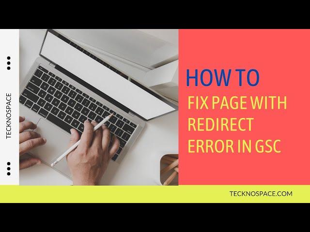 How to fix Page with Redirect Error in Google search console.