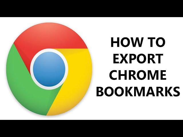 How To Export Chrome Bookmarks [NEW]