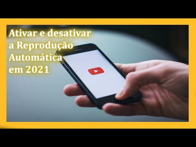 REPRODUÇÃO AUTOMÁTICA no YOUTUBE? Como ativar e desativar no APP atualizado em 2021