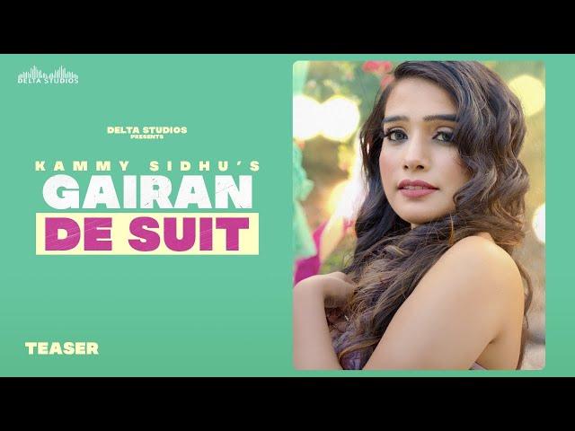 Gairan De Suit (Teaser) -  Kammy Sidhu | Gifty | The Magenette | Delta Studios | Coming Soon