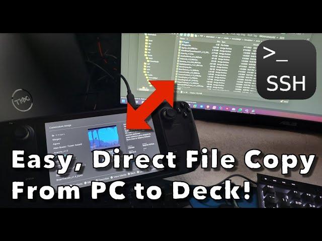 Steam Deck Quickie:  Transfer Files From PC to Deck with SSH (Under 3 Minutes!) - Reupload