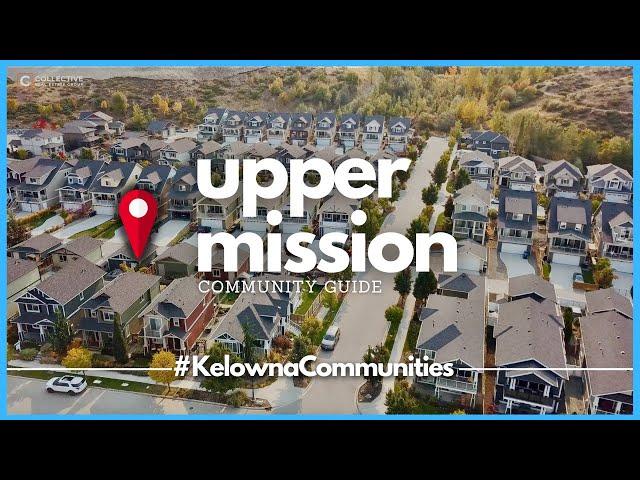 Upper Mission Kelowna - What is the best neighbourhood in Kelowna? - Kelowna Real Estate