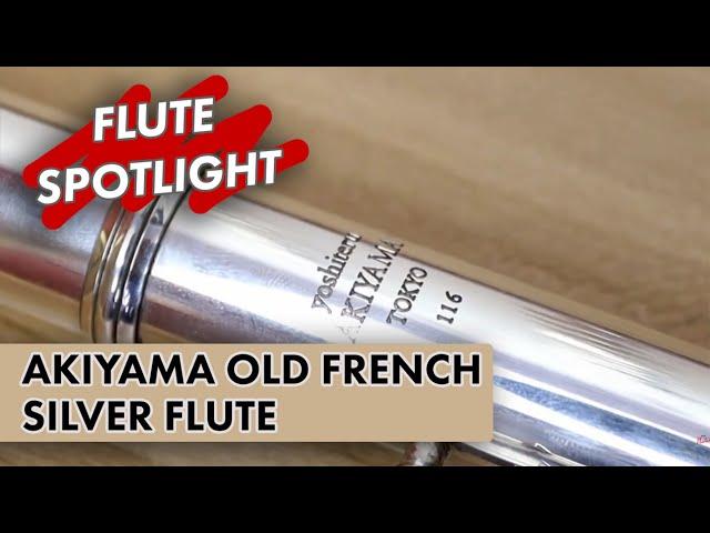 Flute Spotlight: Akiyama Old French Silver Flute