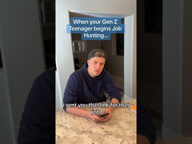 When your Gen Z Teenager begins job hunting!