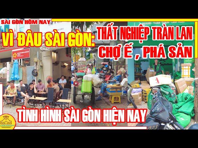 VÌ ĐÂU! Sài Gòn THẤT NGHIỆP TRÀN LAN, CHỢ Ế PHÁ SẢN / VỈA HÈ QUÁN XÁ Khu CHỢ Quán Q5 Sài Gòn Hôm Nay