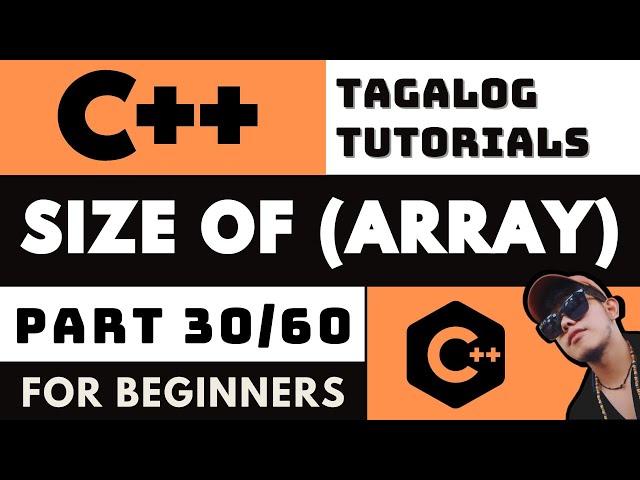 SIZE OF ARRAY - C++ LESSON 30 | INTRODUCTION TO CODING AND PROGRAMMING TAGALOG TUTORIALS