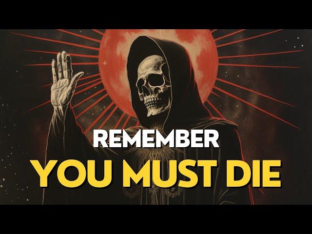 Remember, You Must Die…